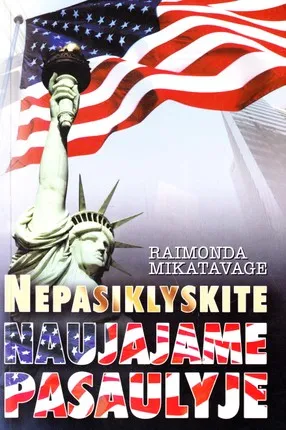 Nepasiklyskite Naujajame Pasaulyje