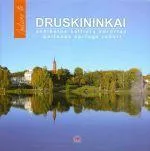 Druskininkai - sveikatos šaltinių kurortas