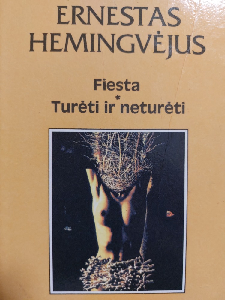 Fiesta Turėti ir neturėti