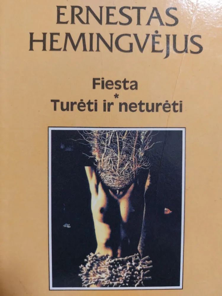 Fiesta Turėti ir neturėti