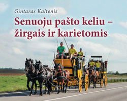 Senuoju pašto keliu - žirgais ir karietomis