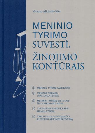 Meninio tyrimo suvesti. Žinojimo kontūrais