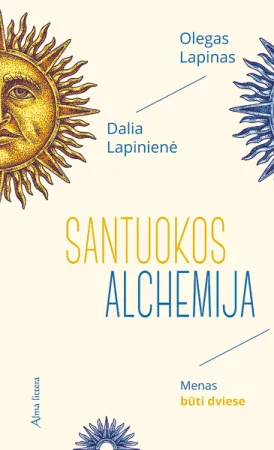 Santuokos alchemija. Menas būti dviese