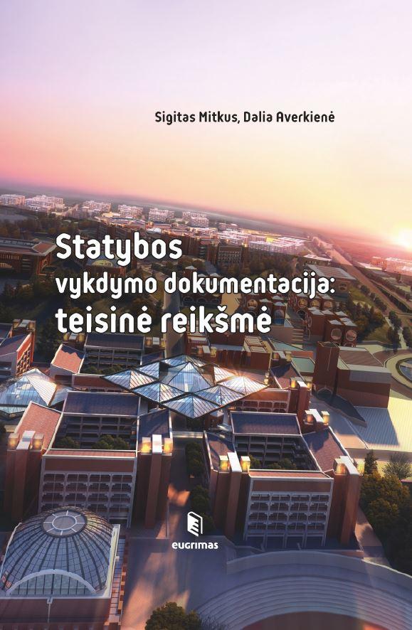 Statybos vykdymo dokumentacija: teisinė reikšmė