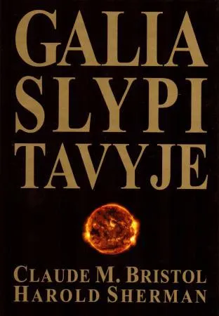 Galia slypi tavyje