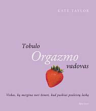 Tobulo orgazmo vadovas