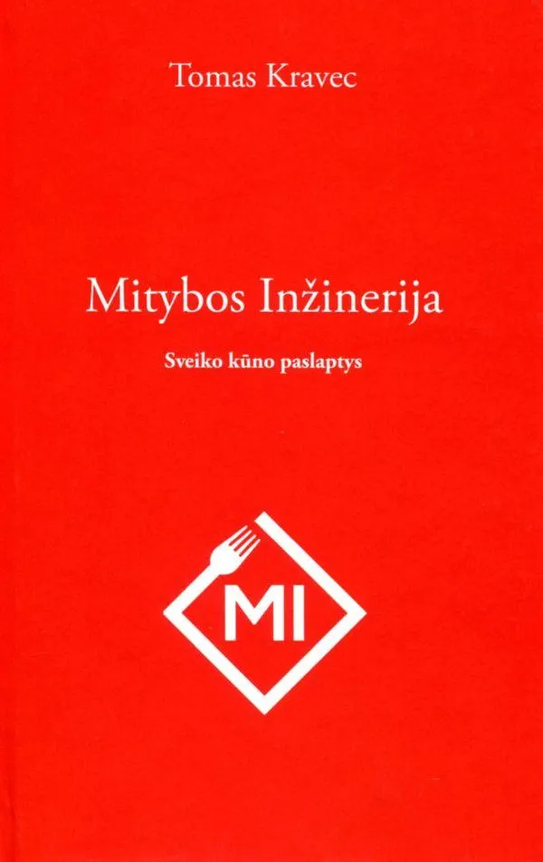 Mitybos inžinerija II. Sveiko kūno paslaptys
