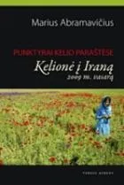 Punktyrai kelio paraštėse. Kelionė į Iraną 2009 m. vasarą
