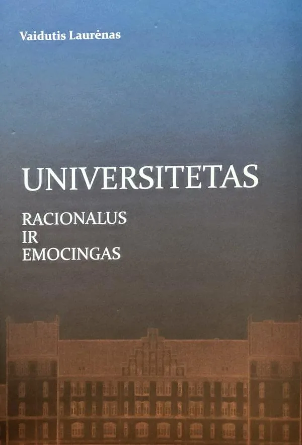 Universitetas – racionalus ir emocingas