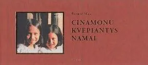 Cinamonu kvepiantys namai: iš rytietiškų dienoraščių