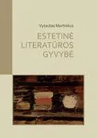 Estetinė literatūros gyvybė. Aksiologinis šiuolaikinės lietuvių prozos spektras