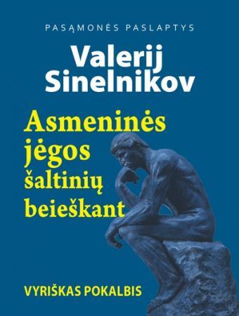 Asmeninės jėgos šaltinių beieškant. Vyriškas pokalbis