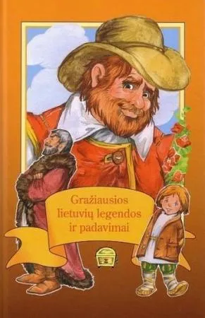 Gražiausios lietuvių legendos ir padavimai