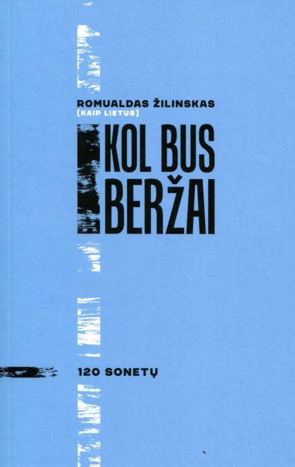 Kol bus beržai. 120 sonetų