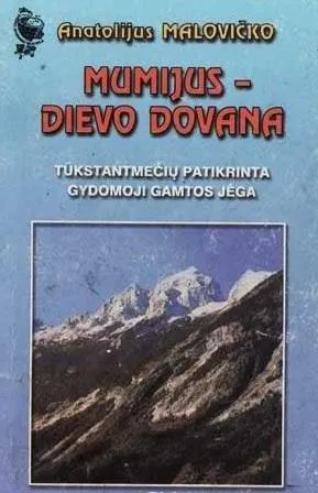 Mumijus - dievo dovana