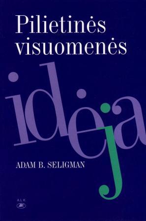 Pilietinės visuomenės idėja (sociologinė studija)