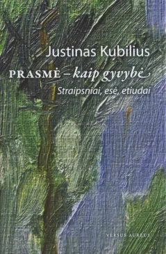 Prasmė - kaip gyvybė
