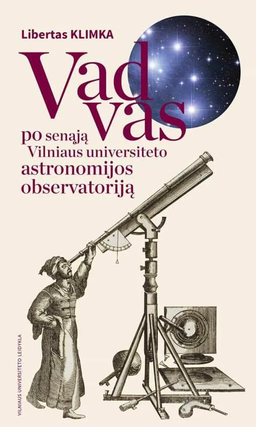 Vadovas po senąją Vilniaus universiteto Astronomijos observatoriją