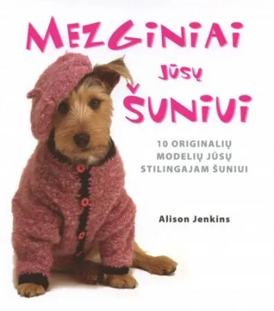 Mezginiai jūsų šuniui. 10 originalių modelių jūsų stilingam šuniui
