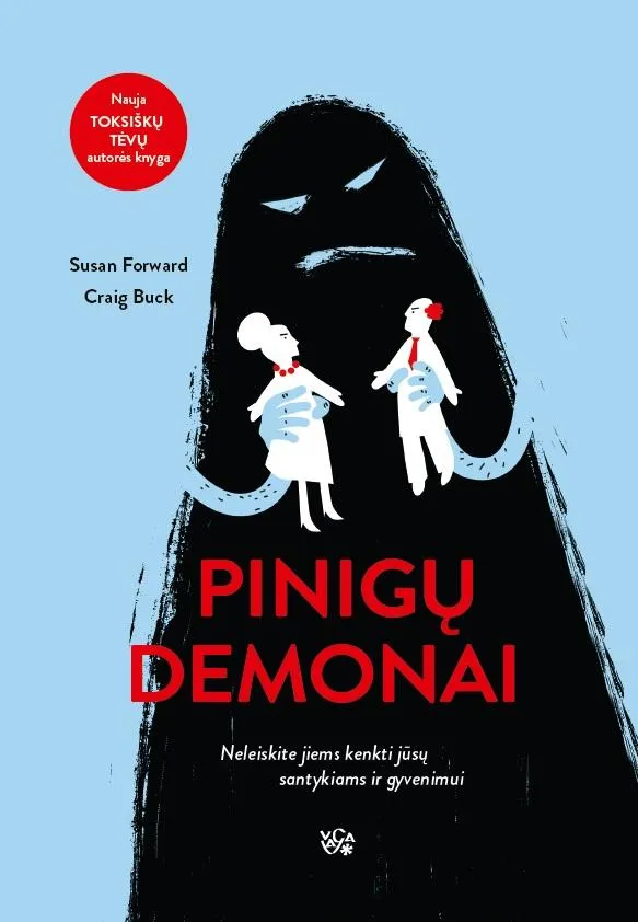Pinigų demonai. Neleiskite jiems kenkti jūsų santykiams ir gyvenimui