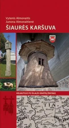 Šiaurės Karšuva. Keliautojo po Šilalės kraštą žinynas