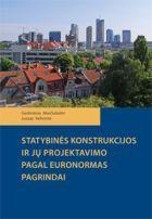Statybinės konstrukcijos ir jų projektavimas pagal euronormas pagrindai