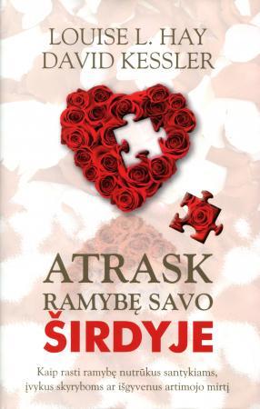 Atrask ramybę savo širdyje