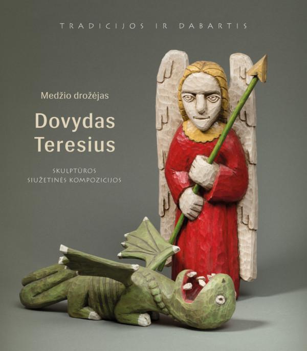 Medžio drožėjas Dovydas Teresius: skulptūros, siužetinės kompozicijos
