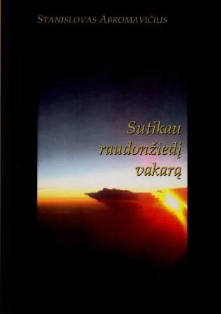 Sutikau raudonžiedį vakarą