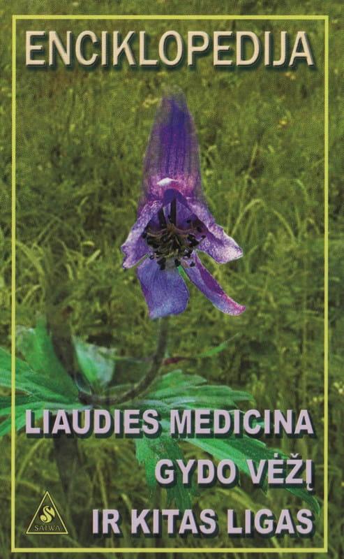 Liaudies medicina gydo vėžį ir kitas ligas. Enciklopedija
