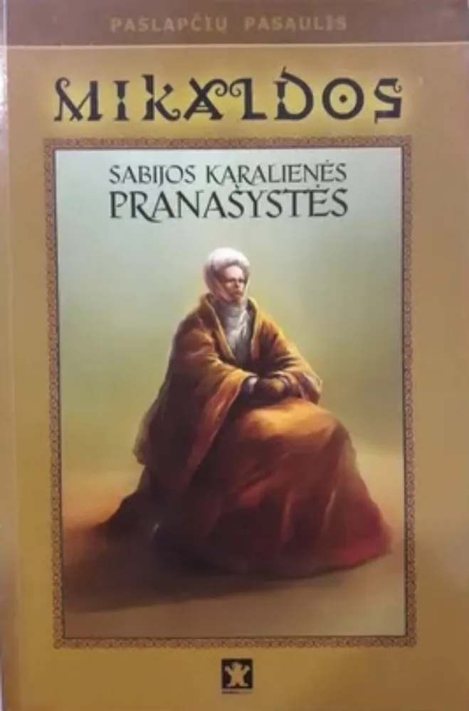 Mikaldos, Sabijos Karalienės, pranašystės
