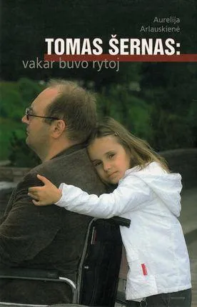 Tomas Šernas: vakar buvo rytoj