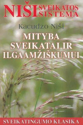 Mityba sveikatai ir ilgaamžiškumui