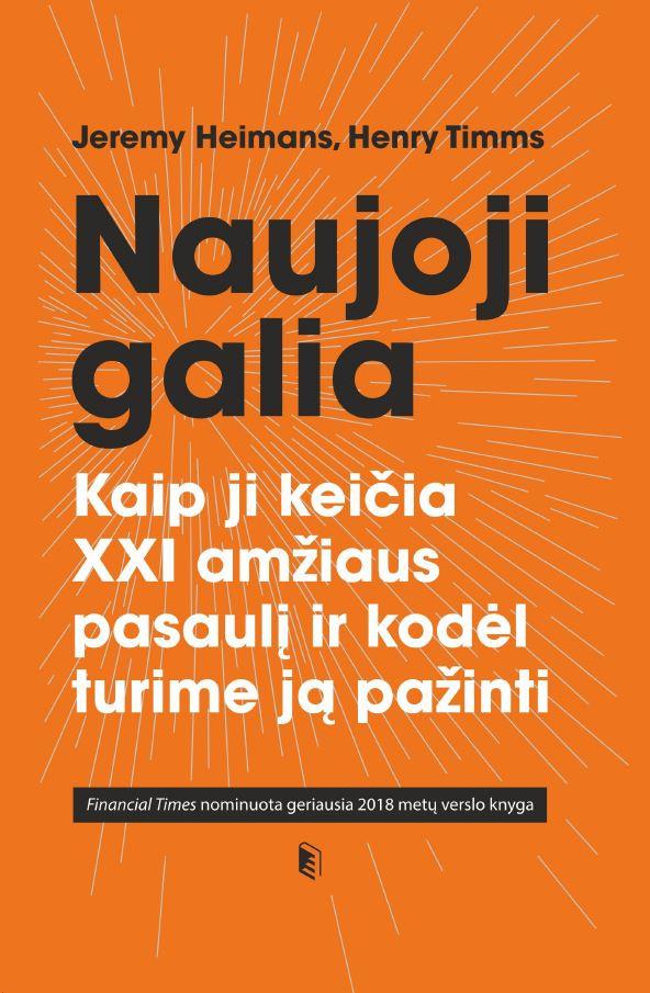 Naujoji galia. Kaip ji keičia XXI amžiaus pasaulį ir kodėl turime ją pažinti