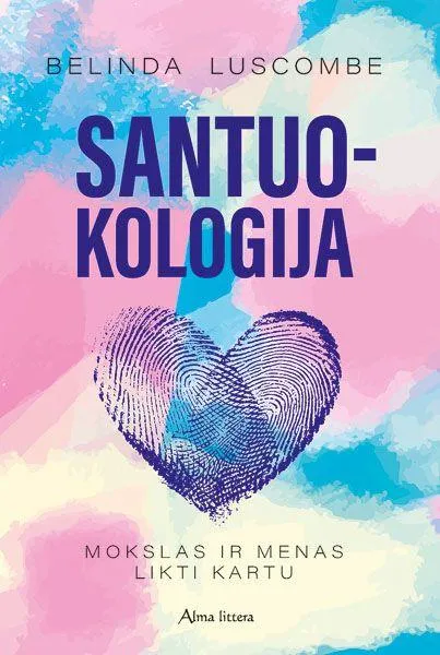 Santuokologija. Mokslas ir menas likti kartu