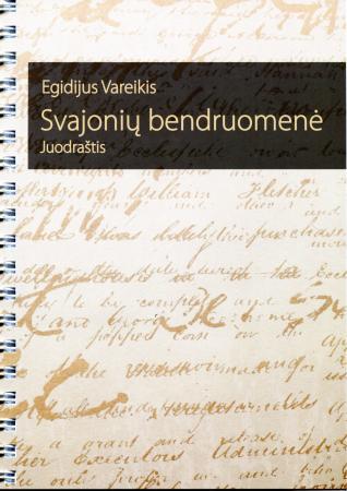 Svajonių bendruomenė. Juodraštis