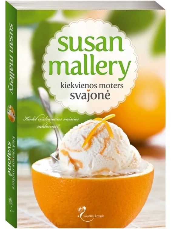 Kiekvienos moters svajonė