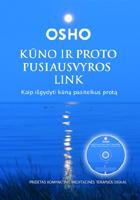 Kūno ir proto pusiausvyros link: kaip išgydyti kūną, pasitelkus protą (su CD)