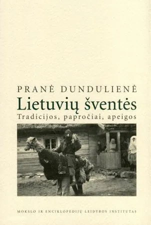 Lietuvių šventės. Tradicijos, papročiai, apeigos