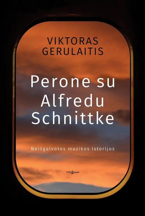 Perone su Alfredu Schnittke. Neišgalvotos muzikos istorijos
