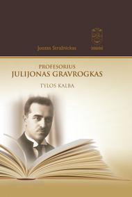 Profesorius Julijonas Gravrogkas. Tylos kalba