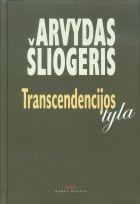 Transcendencijos tyla: pamatiniai filosofijos klausimai