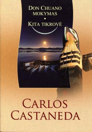 Don Chuano mokymas. Kita tikrovė (I-oji ir II-oji knygos)