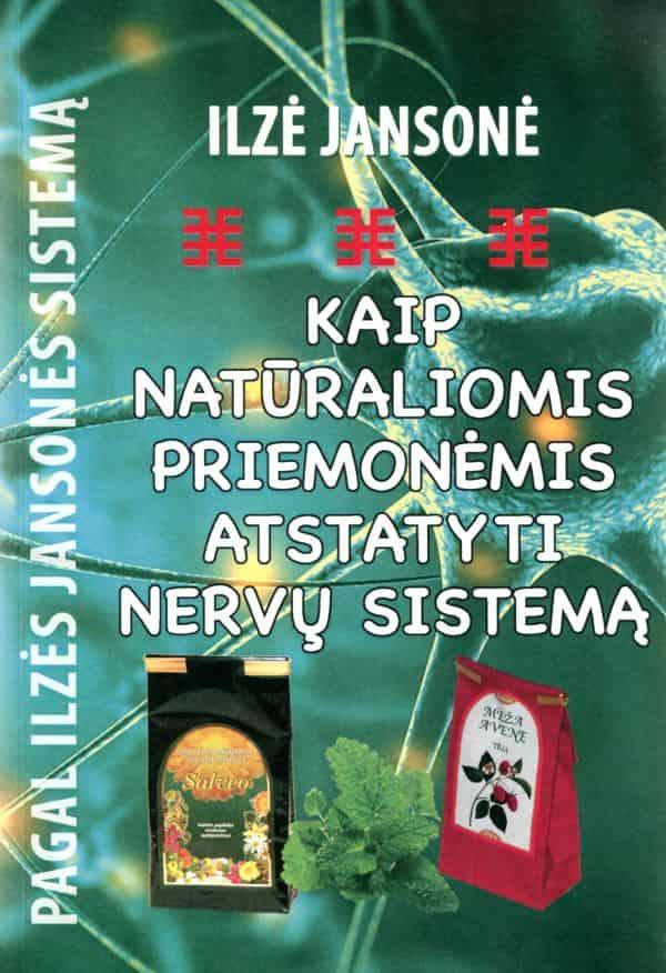 Kaip natūraliomis priemonėmis atstatyti nervų sistemą