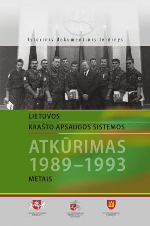Lietuvos krašto apsaugos sistemos atkūrimas 1989-1993 metais