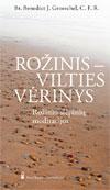 Rožinis - vilties vėrinys. Rožinio slėpinių meditacijos