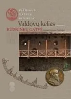 Vilniaus gatvių istorija. Valdovų kelias, 1 knyga. Rūdninkų gatvė