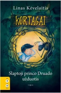 Kortagai. Slaptoji princo Druado užduotis