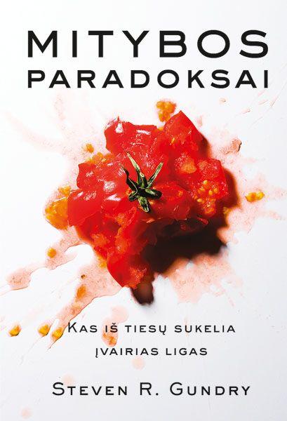 Mitybos paradoksai: kas iš tiesų sukelia įvairias ligas
