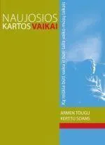 Naujosios kartos vaikai: ką reiškia būti vaiku ir būti šalia vaiko mūsų laikais